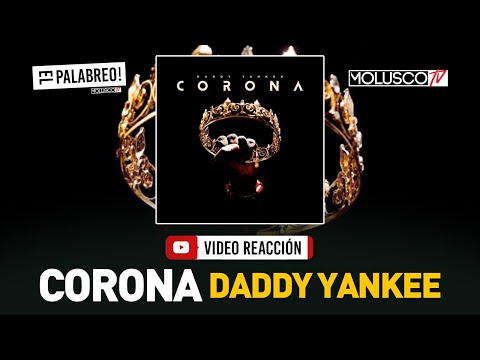 Daddy Yankee CORONA ¿ Es el mejor TEMA de DY del 2020  #ElPalabreo #VideoReaccion