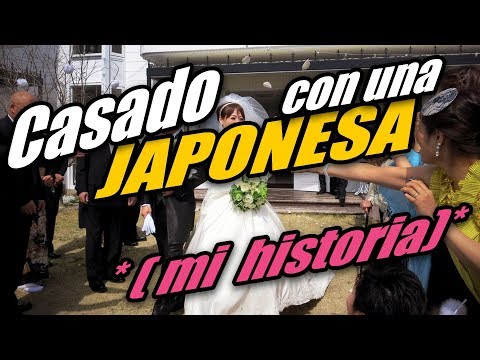 Casado con una JAPONESA (El dia que me CASE) JAPON [By JAPANISTIC]