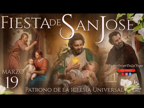 EN VIVOFIESTA DE SAN JOSÉ PATRONO DE LA IGLESÍA UNIVERSAL I SANTA MISA, SANTO ROSARIO Y CORONILLA