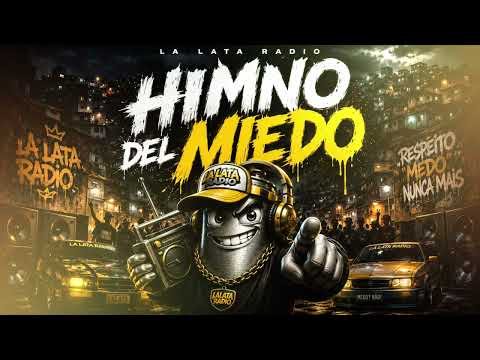 LA LATA RADIO - HIMNO DEL MIEDO