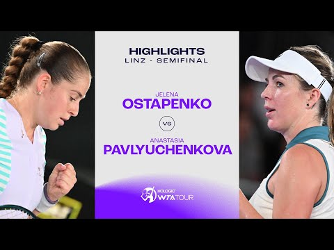 Jelena Ostapenko vs. Anastasia Pavlyuchenkova | 2024 Linz Semifinal | WTA Match Highlights