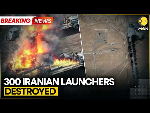 Israel-Iran War: Israel Says 300 Iranian Missile Launchers Destroyed | WION BREAKING