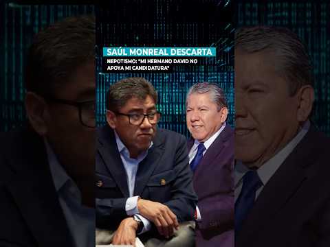 Saúl Monreal descarta nepotismo: "Mi hermano David no apoya mi candidatura"