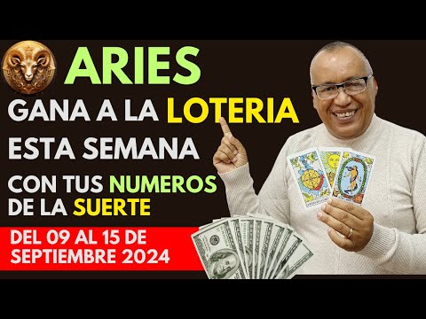 ARIES..GANARÁS FIJO a la LOTERÍA con estos NÚMEROS del (09 AL 15 SEPTIEMBRE 2024)