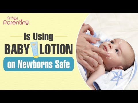 Is Baby Lotion Safe for Newborn Babies?