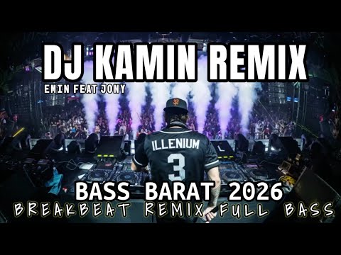 DJ KAMNH EMIN JONY BREAKBEAT REMIX FULL BASS | BREAKBEAT BASS BETON | VIRAL TIKTOK 2026