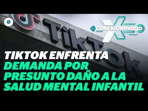 TikTok recibe demanda en Estados Unidos, la acusan de afectar la salud mental a jóvenes