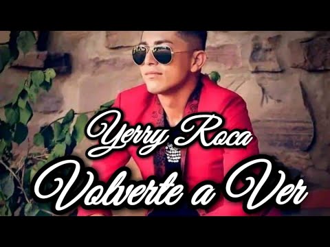 Volverte a ver _Yerry Roca (ft. Pinaya ft. Makyy) (Jalea Music /Pinaya Records) Audio Oficial