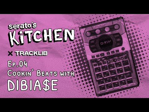 Serato's Kitchen x Tracklib | Live Beat making with Dibia$e Ep.4