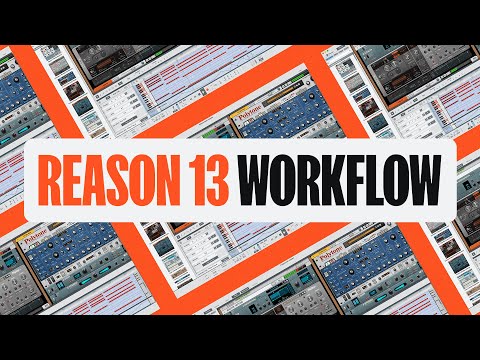 Reason 13: Browser and New Workflow Features