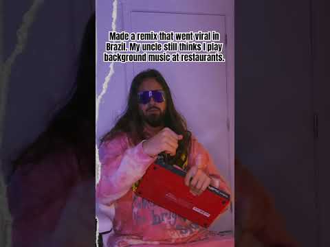 Made a remix that went viral in Brazil. My uncle still thinks I play background music at restaurants
