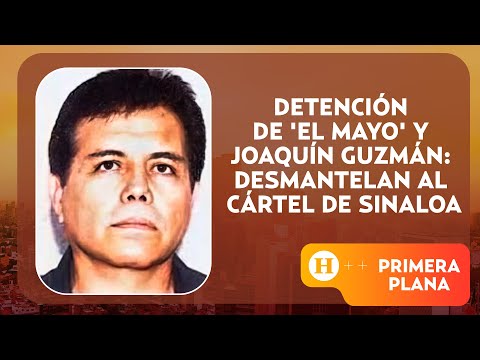 ¿Cartel de Sinaloa se desmorona? Detienen a El Mayo Zambada y Joaquín Guzmán | Primera Plana