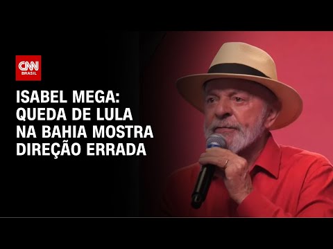 ​Isabel Mega: Queda de Lula na Bahia mostra direção errada | LIVE CNN