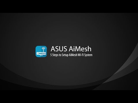 AiMesh Setup Tutorial Video - AiMesh | ASUS