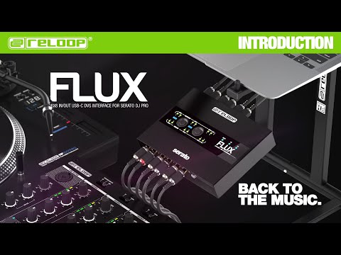 Reloop Flux - 6x6 IN/OUT USB-C DVS Interface for Serato DJ Pro (Introduction)