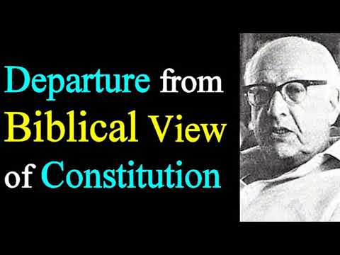 The Departure from the Biblical View in Constitutional Government - Dr. C. Gregg Singer / Lecture