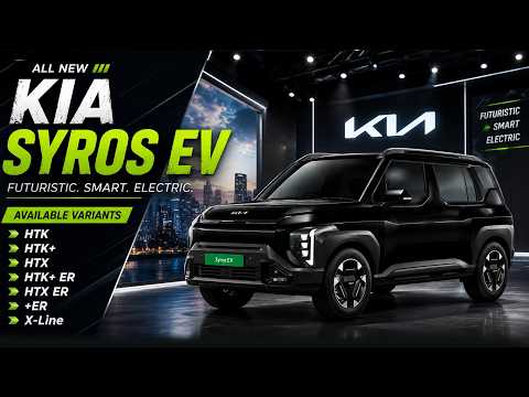 Kia Syros EV Variants Explained -HTK, HTK+, HTX, HTK+ ER, HTX ER, +ER & X-Line Variant Wise Features