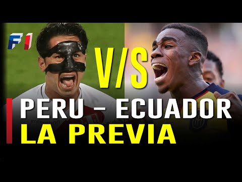 La Previa Perú Vs. Ecuador/Fecha 16 Eliminatorias Qatar 2022/encuentro clave rumbo al Mundial