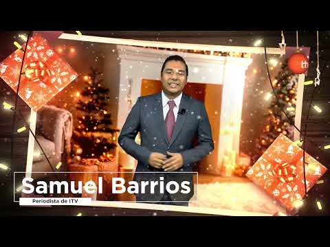 Saludo navideño del periodista Samuel Barrios.