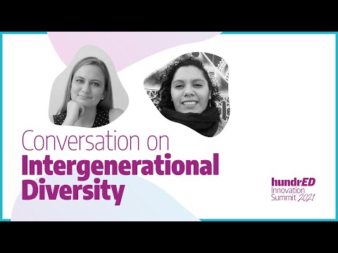 Intergenerational Diversity – How to Harness the Power of Generations | HundrED