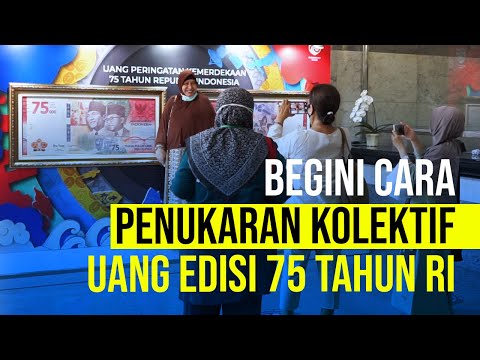 Begini Cara Penukaran Kolektif Uang Edisi 75 Tahun RI