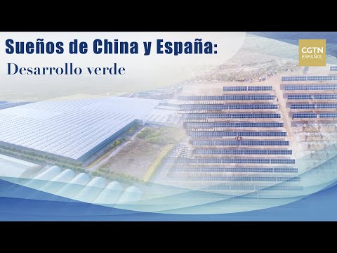 Sueños de China y España: Desarrollo verde