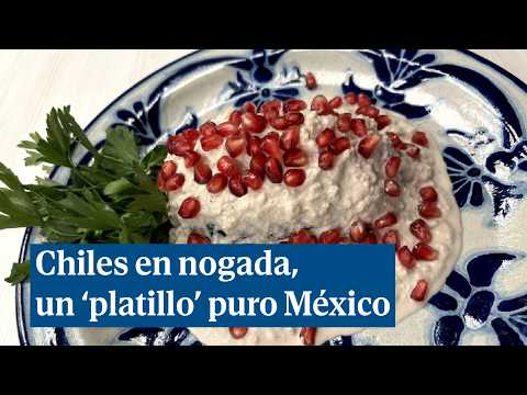 Chiles en nogada: el plato criollo que es puro México