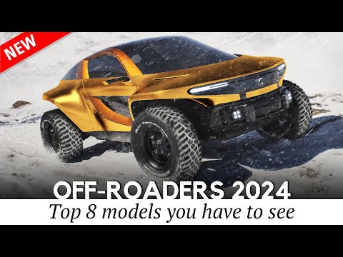 Top 8 New Amazing Off-Road Cars and Trucks for 2024 (Part 2)