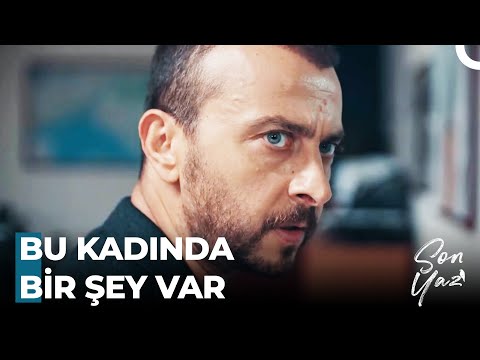 Savcı'nın Güvenini Kazanmak Kolay Değil - Son Yaz