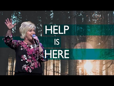 Help Is Here - Part 5 | Teresa McCain | May 14, 2023