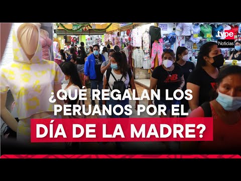 Día de la MADRE: Conoce qué regalan los peruanos  en esta fecha tan especial