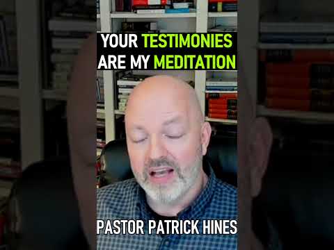 Your Testimonies Are My Meditation - Pastor Patrick Hines Christian Podcast #shorts #christianshorts