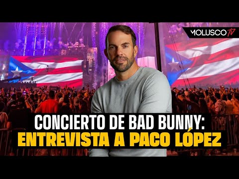 “Difícil superar el montaje de Bad Bunny” dice el productor Paco López en entrevista