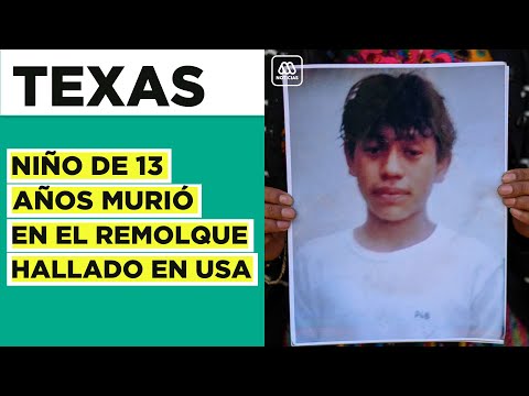 Tragedia en Texas: Niño de 13 años entre los migrantes que murieron al interior de un camión