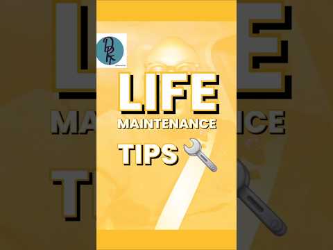 "Life Maintenance Tips" #30secswithdrt #@30secswithdrt #life advice #daily inspiration