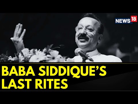 Baba Siddique's Funeral News | Baba Siddique's Final Journey Honored With State Tributes | News18