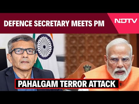 Pahalgam Attack | Defence Secretary Meets PM As India Prepares Its Response To Pahalgam Attack