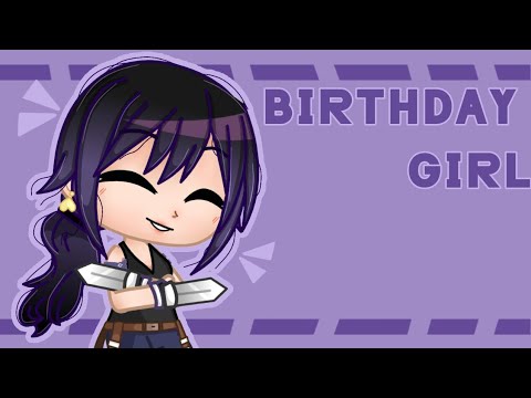 •| Birthday Girl• {BD Gift} [Gacha Club]