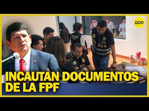 La Videna: Así se incautaron documentos de la Federación peruana de fútbol por caso Agustín Lozano