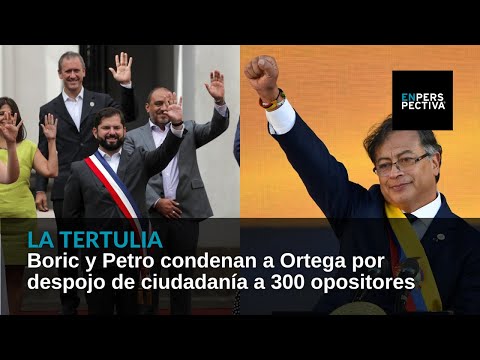 Boric y Petro condenan a Ortega por despojo de ciudadanía a 300 opositores