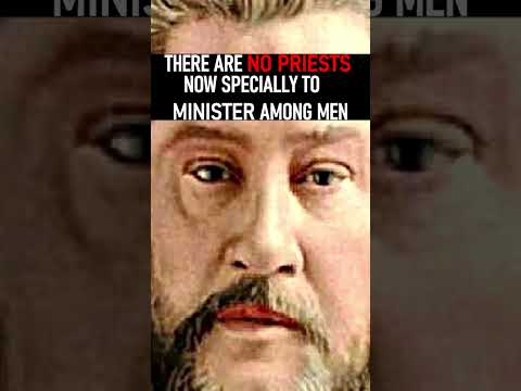 There are NO Priests Now Specially to Minister Among Men - Charles Spurgeon Sermon #shorts #gospel