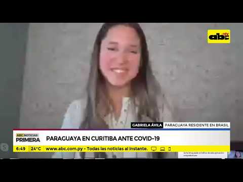 Paraguaya en Curitiba cuenta como vive ante COVID19