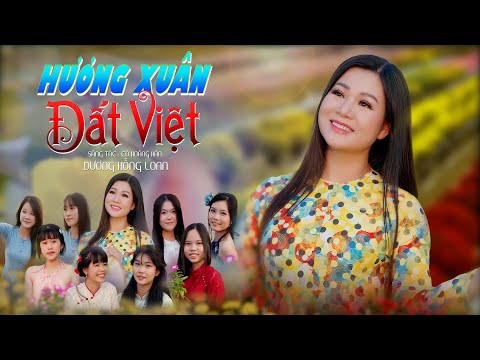 HƯƠNG XUÂN ĐẤT VIỆT - DƯƠNG HỒNG LOAN - ST CÔ HOÀNG HÂN