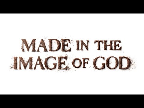 Made in the Image of God