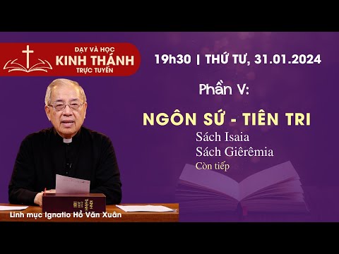 Học Thánh Kinh 📖 Phần 5: NGÔN SỨ - TIÊN TRI | Thánh Kinh Tổng quát - Lm Ignatio Hồ Văn Xuân