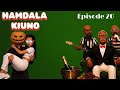 HAMDALA KIUNO Episode 20