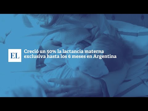 CRECIÓ UN 50 % LA LACTANCIA MATERNA EXCLUSIVA HASTA LOS 6 MESES EN ARGENTINA