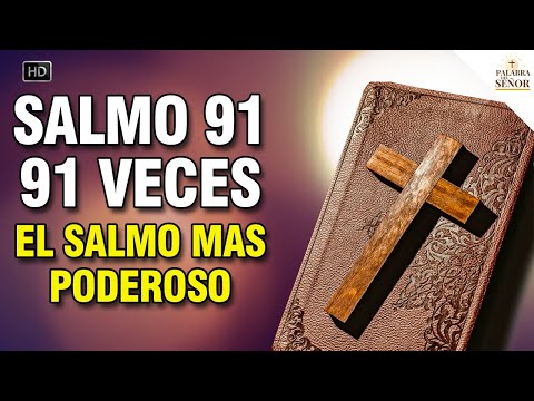 ? 91 veces :: Salmo 91 ? El Salmo Más Poderoso - Palabra Del Señor ?