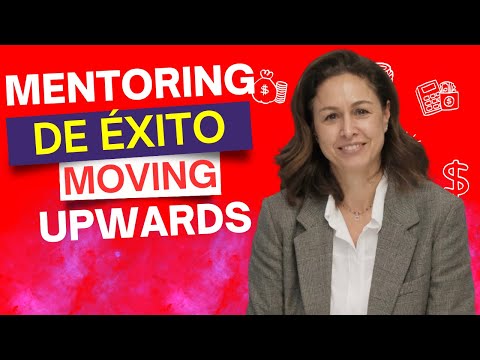 Mentoring de Éxito: Moving Upwards