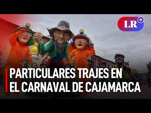 Carnaval de Cajamarca 2023: particulares trajes se hacen presente en 'fiesta más alegre' | #LR